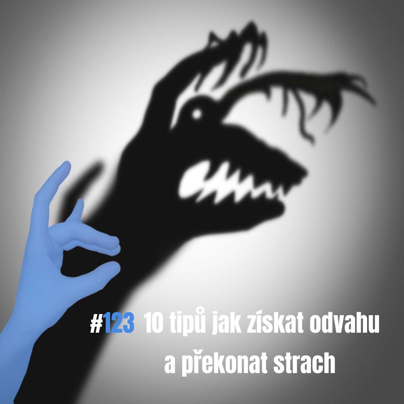 123: 10 nejlepších tipů jak získat odvahu a překonat strach