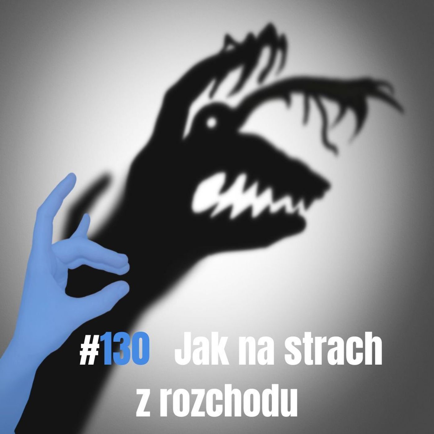 130: Jak na strach z rozchodu